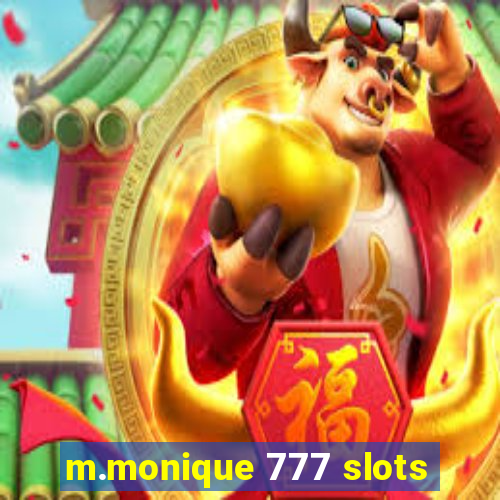 m.monique 777 slots